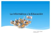Diapositiva la informática y la educación