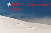 TOP 3: CHRISTMAS`FILMS