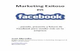 Marketing Exitoso en Facebook: pasado, presente y futuro de Facebook para vender más en tu empresa