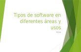 Tipos de software en diferentes áreas y usos
