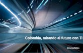 Colombia, mirando al futuro con TI