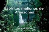 Espíritus malignos de Amazonas