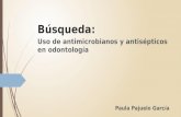 BÚSQUEDA: Uso de antimicrobianos y antisépticos en odontología