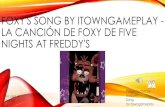 Foxys song by itowngameplay la canción de foxy (con letra)