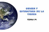 Tema 14 Origen y estructura de la tierra