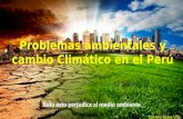 Problemas Ambientales y Cambios Climáticos en el Peru 2016