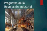 Preguntas de la revolución industrial