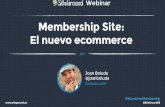 Presentación Webinar: "Membership Site: El nuevo eCommerce”