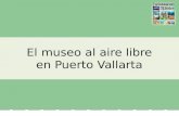 El museo al aire libre en Puerto Vallarta