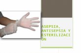 Asepsia, antisepsia y esterilización