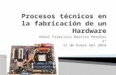Procesos técnicos en la fabricación de un hardware