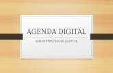 Agenda digital: Administración de Justicia.