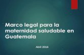 Marco legal para la maternidad saludable en Guatemala