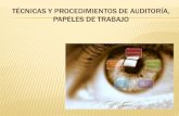 Unidad 4 tecnicas y procedimientos de auditoria, papeles de trabajo