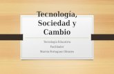 Tecnología, sociedad y cambio