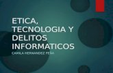 TRABAJO FINAL: ETICA, TECNOLOGIA Y DELITOS INFORMATICOS.