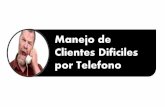 MANEJO DE CLIENTES DIFICILES POR TELEFONO