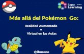 Más allá del Pokémon Go: Realidad Aumentada y Virtual en el Aula