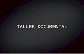 Taller documental