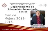 Plan de Mejora de Secundarias Técnicas ciclo escolar 2015-2016 S.L.P. Mexico
