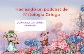 Haciendo un podcast de mitología griega