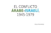 El conflicto árabe israelí, 1945‑1979
