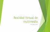 Realidad virtual de multimedia