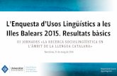 L’Enquesta d’Usos Lingüístics a les Illes Balears 2015. Resultats bàsics