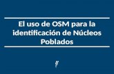 Uso de OSM para identificación de Núcleos Poblados (2015)