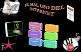 EL MAL USO DEL INTERNET