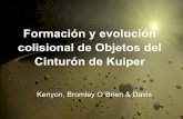 Formación y evolución colisional de Objetos del Cinturón de Kuiper