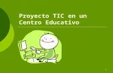 proyectoTic en un centro educativo