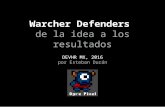 Warcher Defenders, de la idea a los resultados