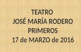 Teatro José M. Rodero 1º EP. 17/3/16