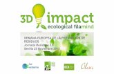 3D IMPACT. Jornada "Residuos 3.0. Nuevos modelos en la gestión de residuos en España"