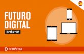 El Futuro Digital en España - Informe Comscore
