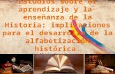 Estudios sobre el aprendizaje y la  enseñanza de la historia implicaciones para el desarrollo de la alfabetización histórica