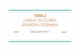 TEMA 2. L'AIGUA I ELS CLIMES D'EUROPA I D'ESPANYA