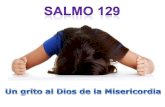 F4 Salmo 129 Un grito al Dios de la Misericordia
