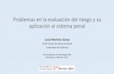Problemas en la evaluación del riesgo y su aplicación al sistema penal. Lucía Martínez
