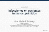 Infecciones en pacientes inmunosuprimidos. Ponencia de la Dra. Lisbeth Aurenty