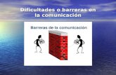 Dificultades o barreras en la comunicación