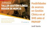 Posibilidades de avances en Gestión Clínica en el Servicio Murciano de Salud ante el PAIMAP