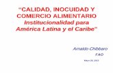 Calidad, Inocuidad y Comercio Alimentario: Institucionalidad para América Latina y el Caribe