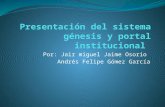 Presentación del sistema genesis y portal institucional j a