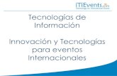 Innovacion & Tecnolog­a para Eventos Internacionales