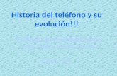 Historia y evolucion del telefono