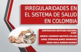 IRREGULARES EN EL SISTEMA DE SALUD EN COLOMBIA
