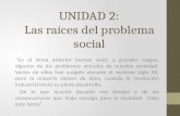 Unidad 2 raices del problema social