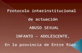 PROTOCOLO INTERINSTITUCIONAL DE ACTUACION EN CASOS DE ABUSO SEXUAL INFANTIL EN LA PROVINCIA DE ENTRE RIOS